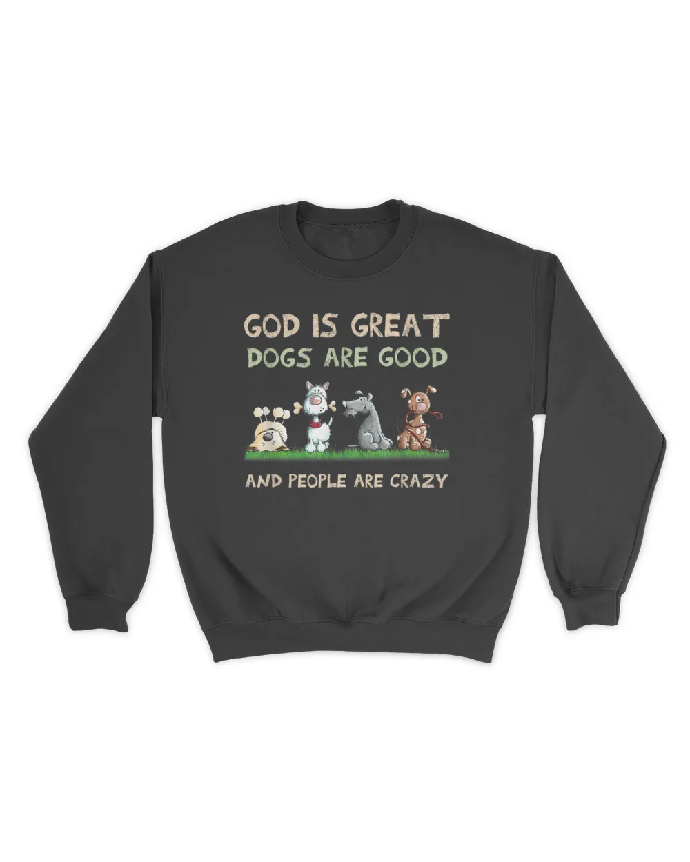 God is great dogs are good