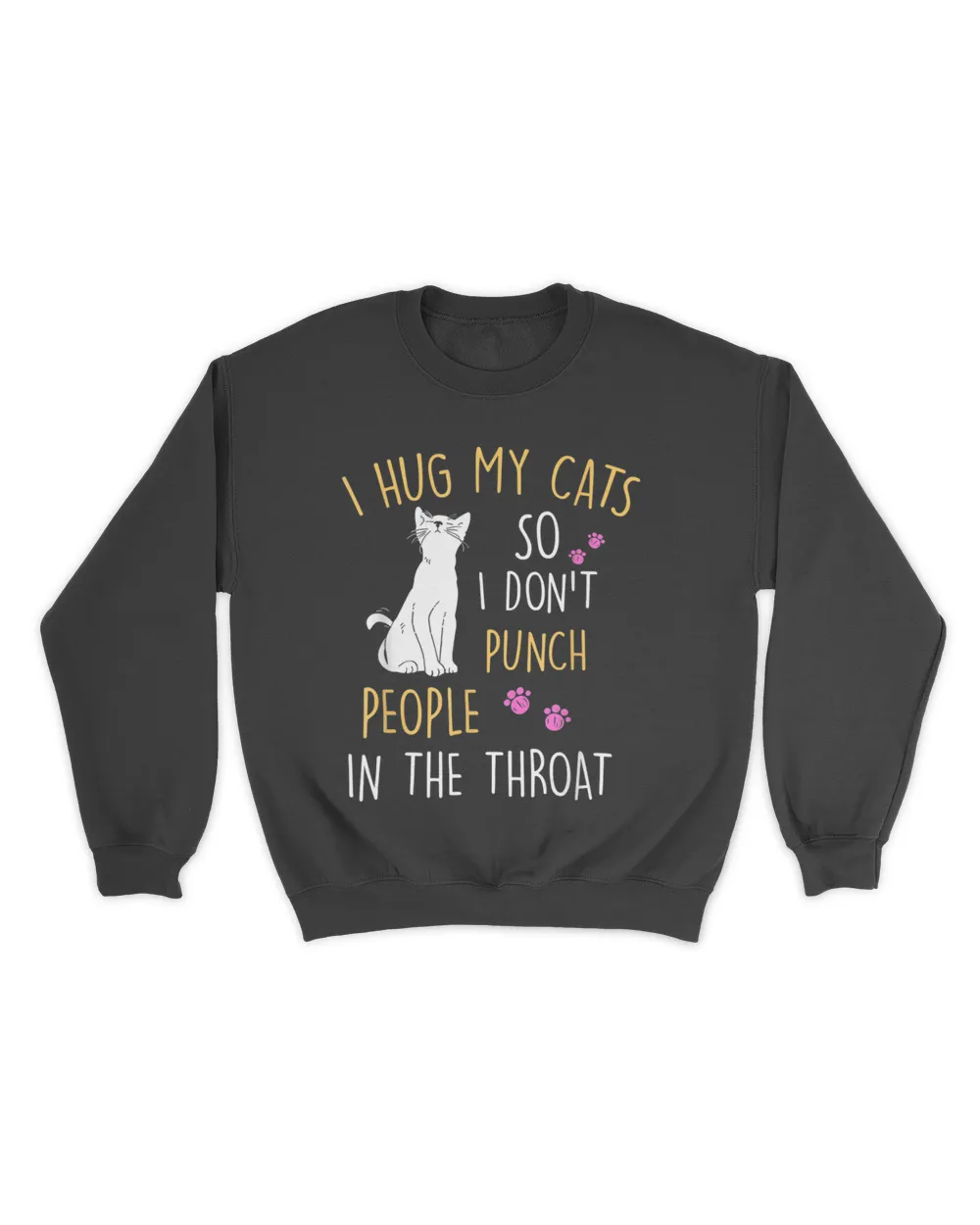 Funny Cat I Hug My Cat So I Don't Punch People In The Throat QTCAT202211010020