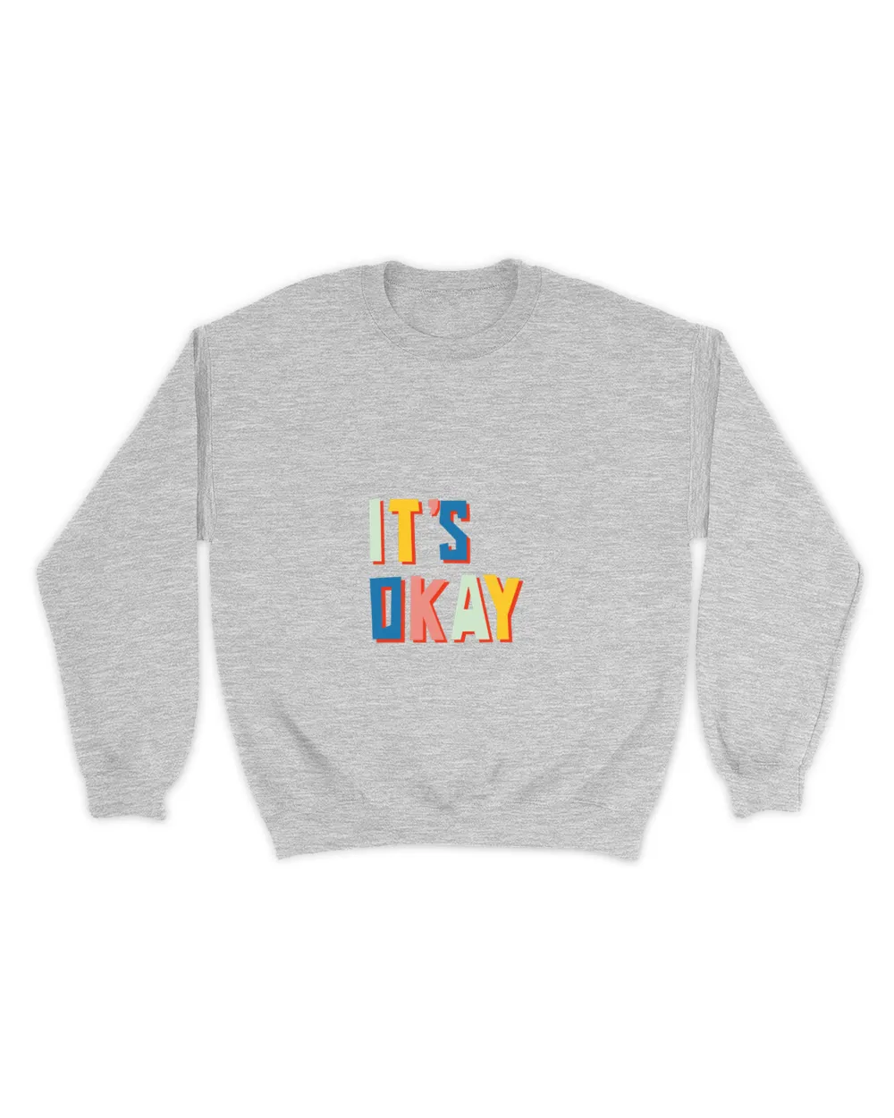 Typography It's Okay T-Shirt