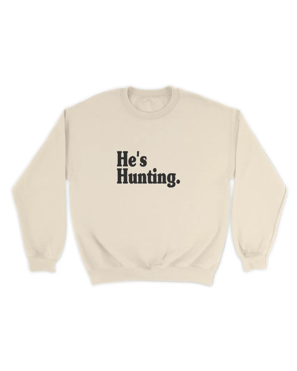 He's Hunting