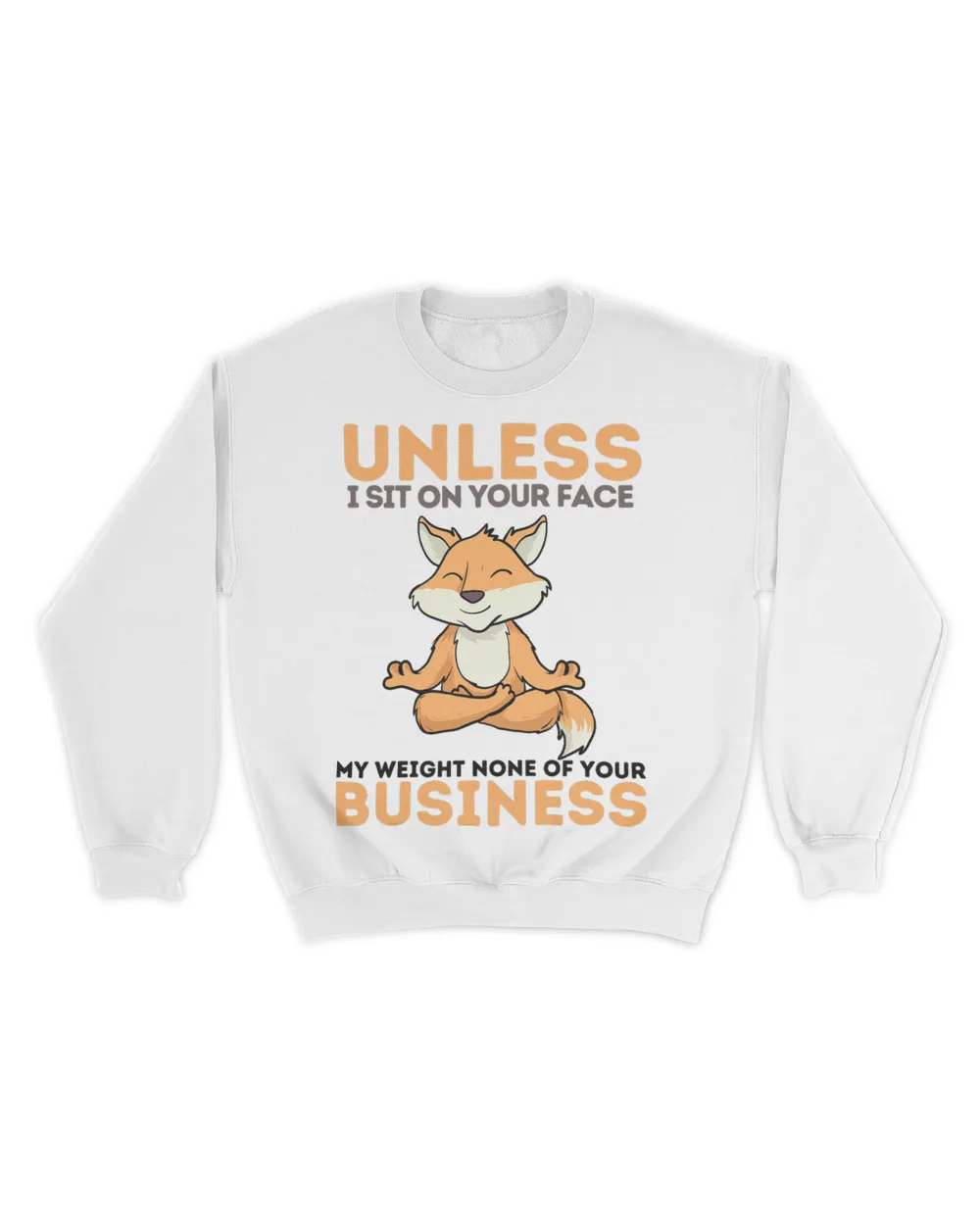 Unless I Sit On Your Face Audacity Awareness Read Fox Foxes