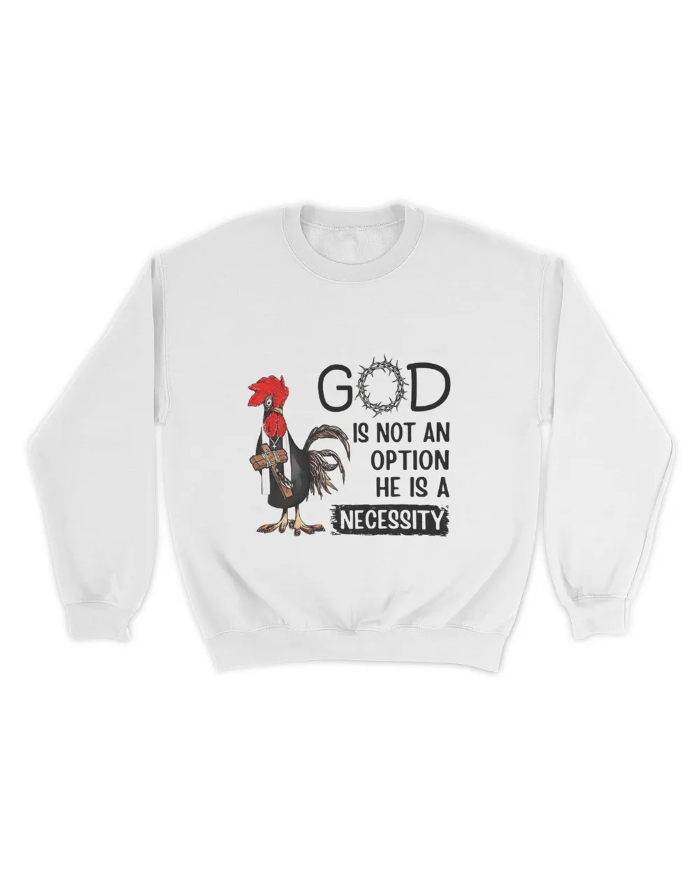 Chickens God Is Not An Option