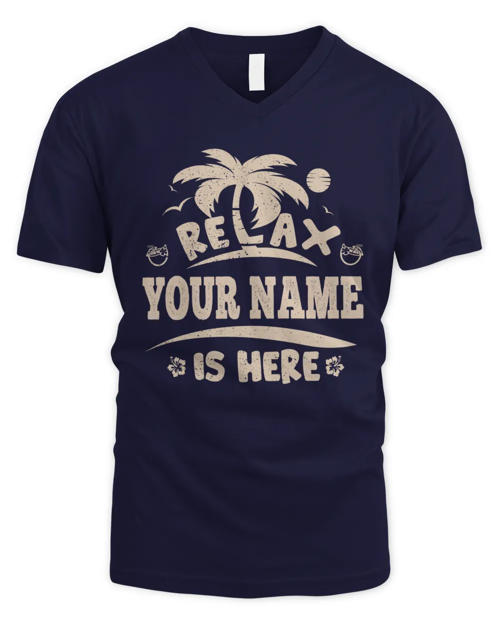 Relax YOUR NAME Is Here . Custom T-Shirt Printing