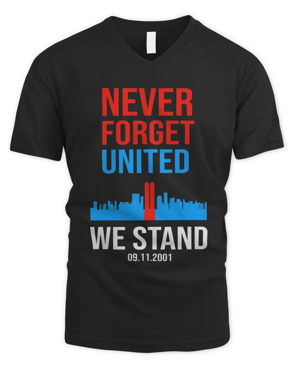 9.11 Patriot Day Never Forget United We Stand T-Shirt