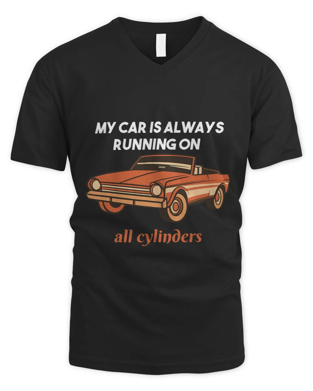 My Car Is Always Running On All Cylinder Car Lover Present