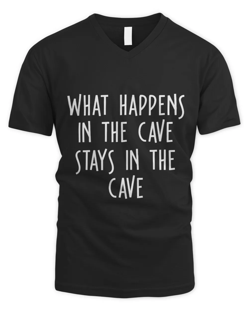 What Happens In The Cave Stays In The Cave Spelunking Caver