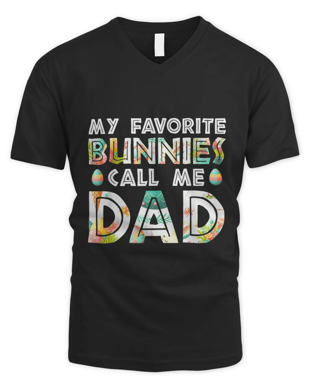 My Favorite Bunnies Call Me Dad Cute Family Easter Day T-Shirt