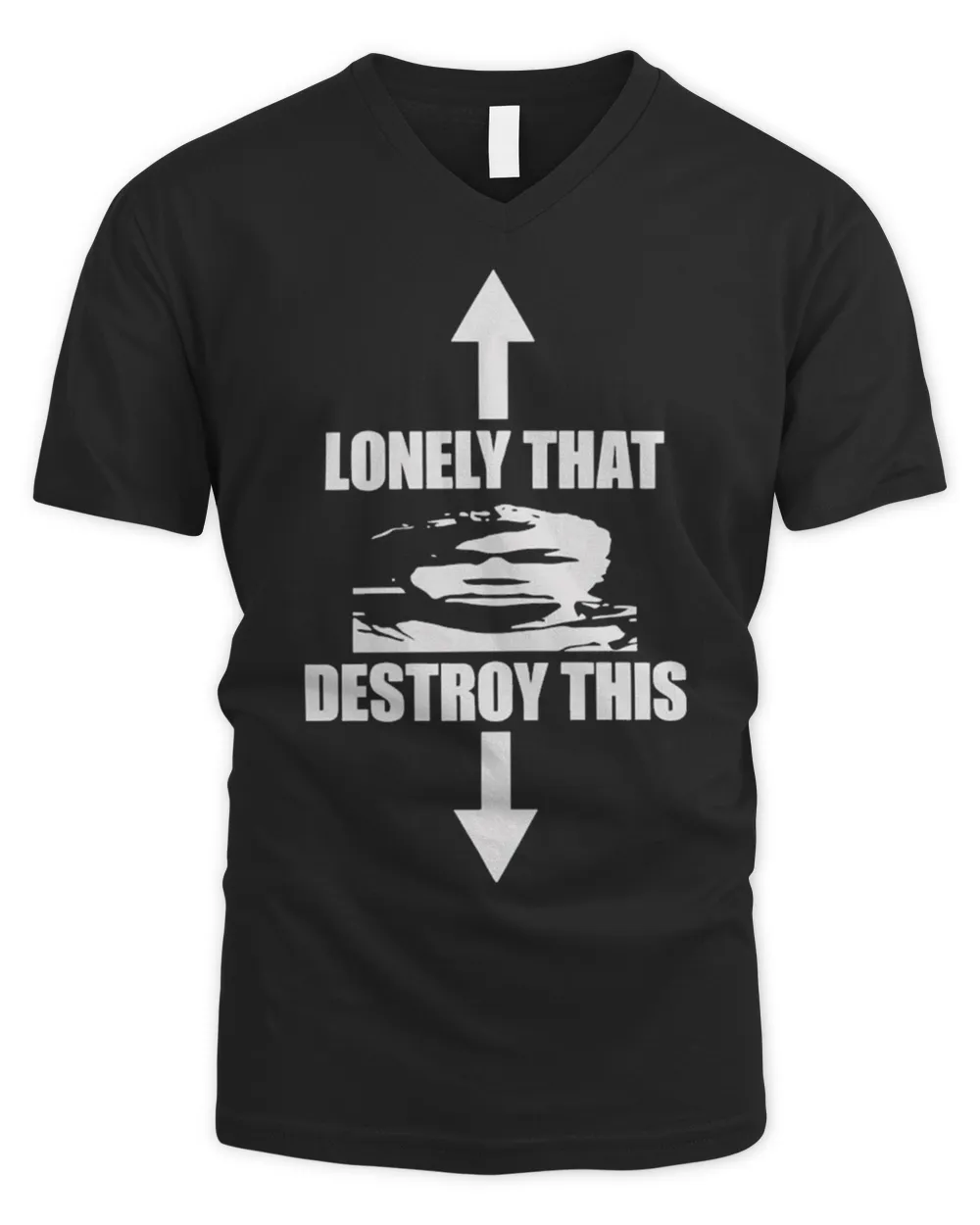 Lonely that destroy this shirt