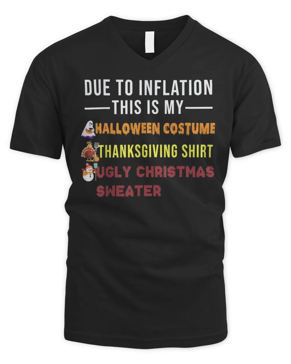 Due to Inflation This is My Halloween Thanksgiving Christmas Shirt