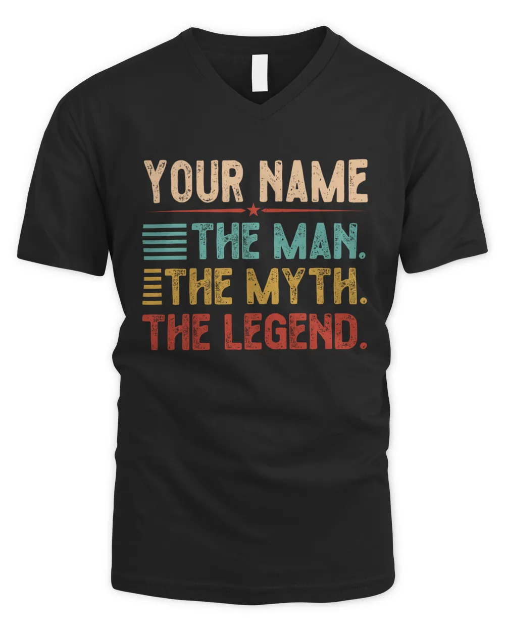 YOUR NAME. The Man. The Myth. The Legend. Great personalised T-Shirts