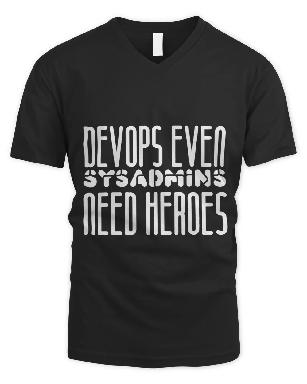 Funny DevOps Even Sysadmins Need Heroes DevOps Programmer Men's V-Neck T-Shirt black s