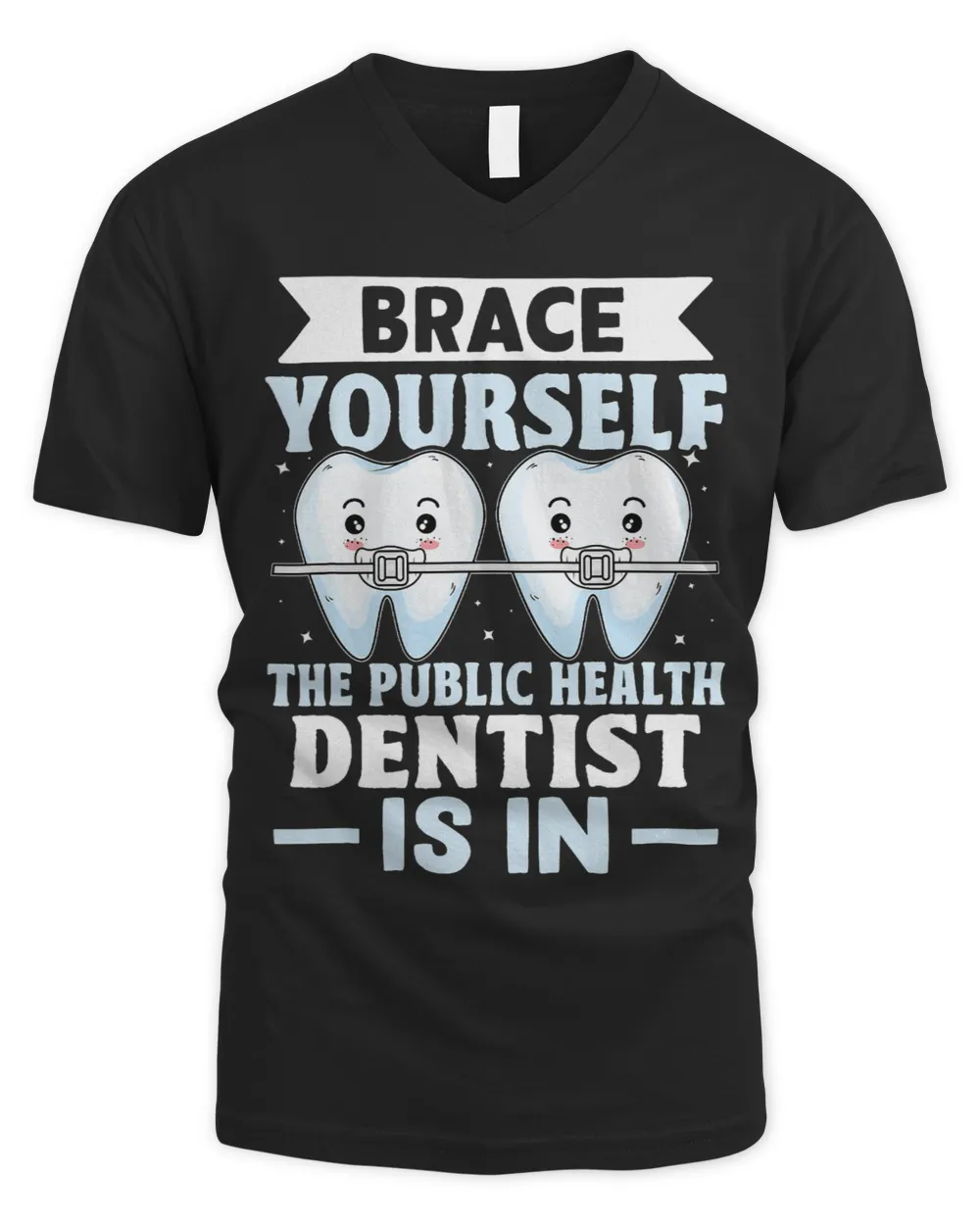 Brace Yourself The Public Health Dentist Is In