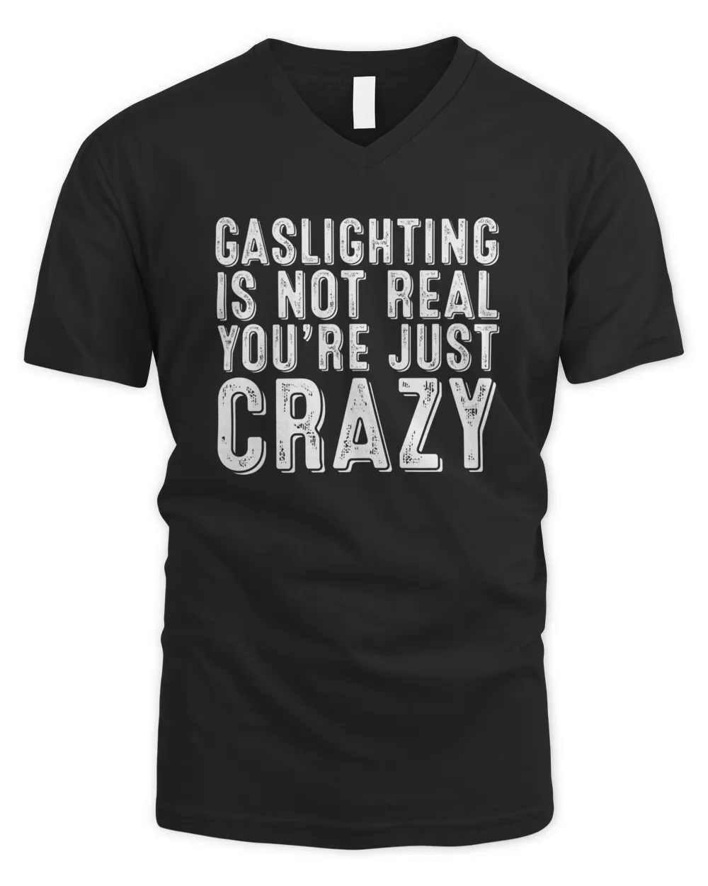 Gaslighting Is Not Real Shirt Apparel Drinkware Wall Decoration v3