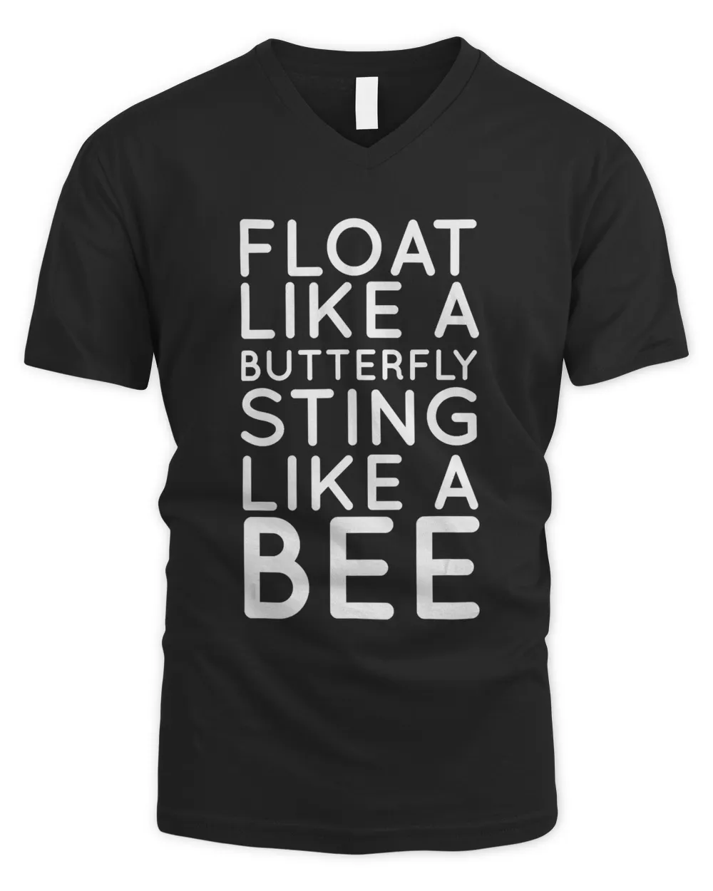 Float Like A Butterfly Sting Like A Bee Motivational T-shirt