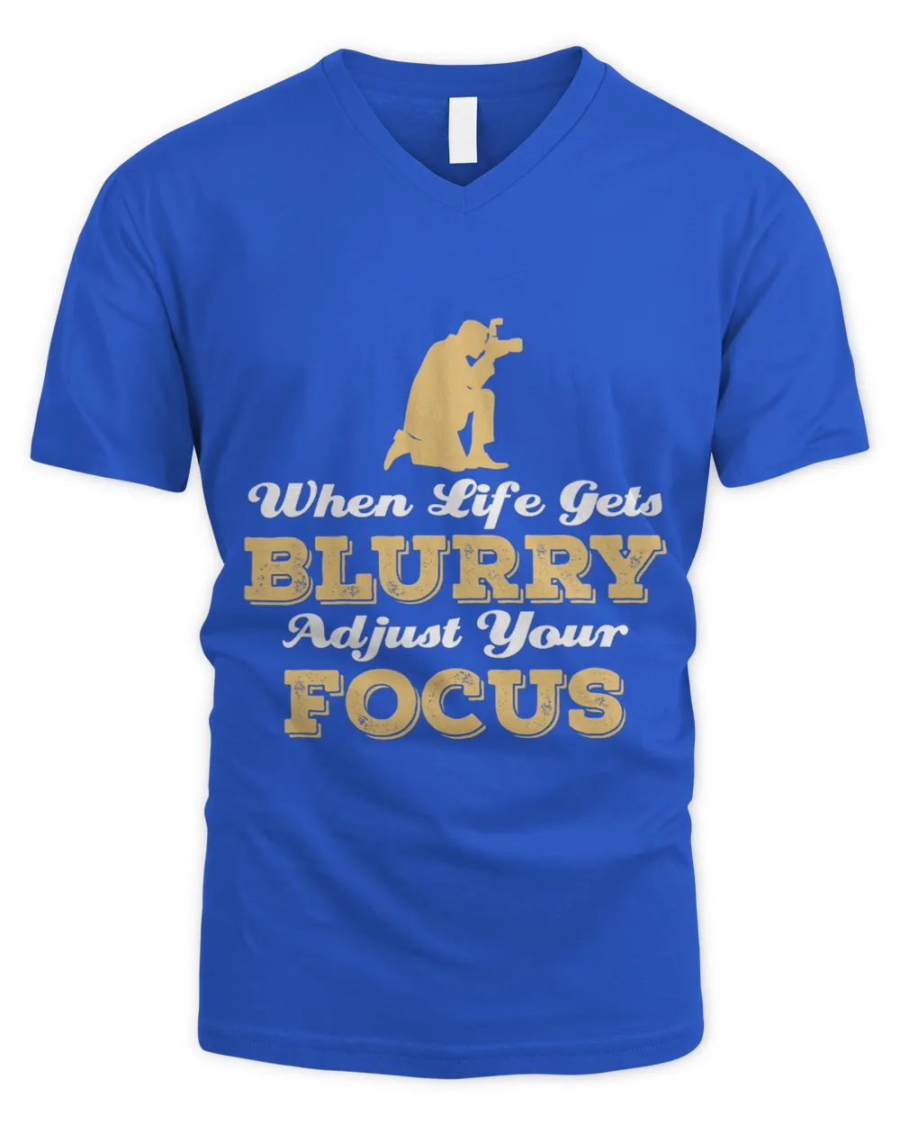 When Life Gets Blurry Adjust Your Focus Photography T Shirt 8