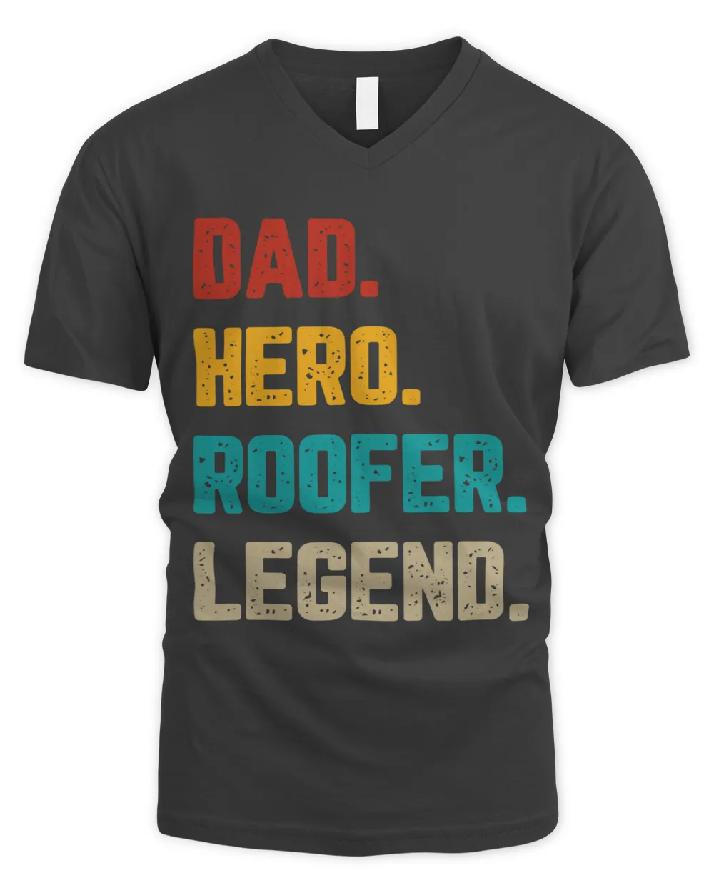 Roofing Father Dad Hero Roofer Legend Roofing Constructor