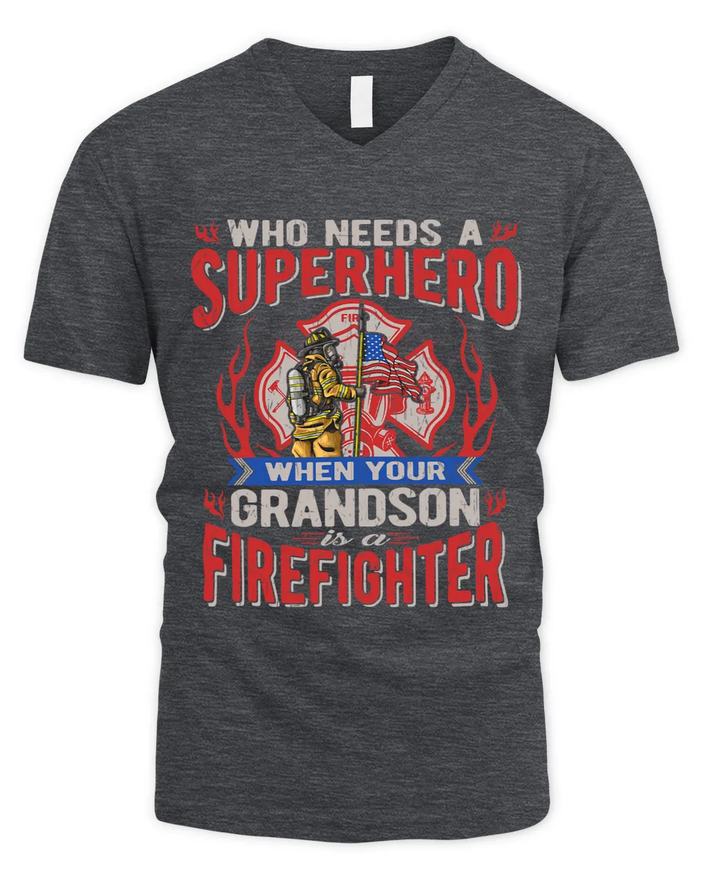 Who Needs A Superhero When Your Grandson Is A Firefighter