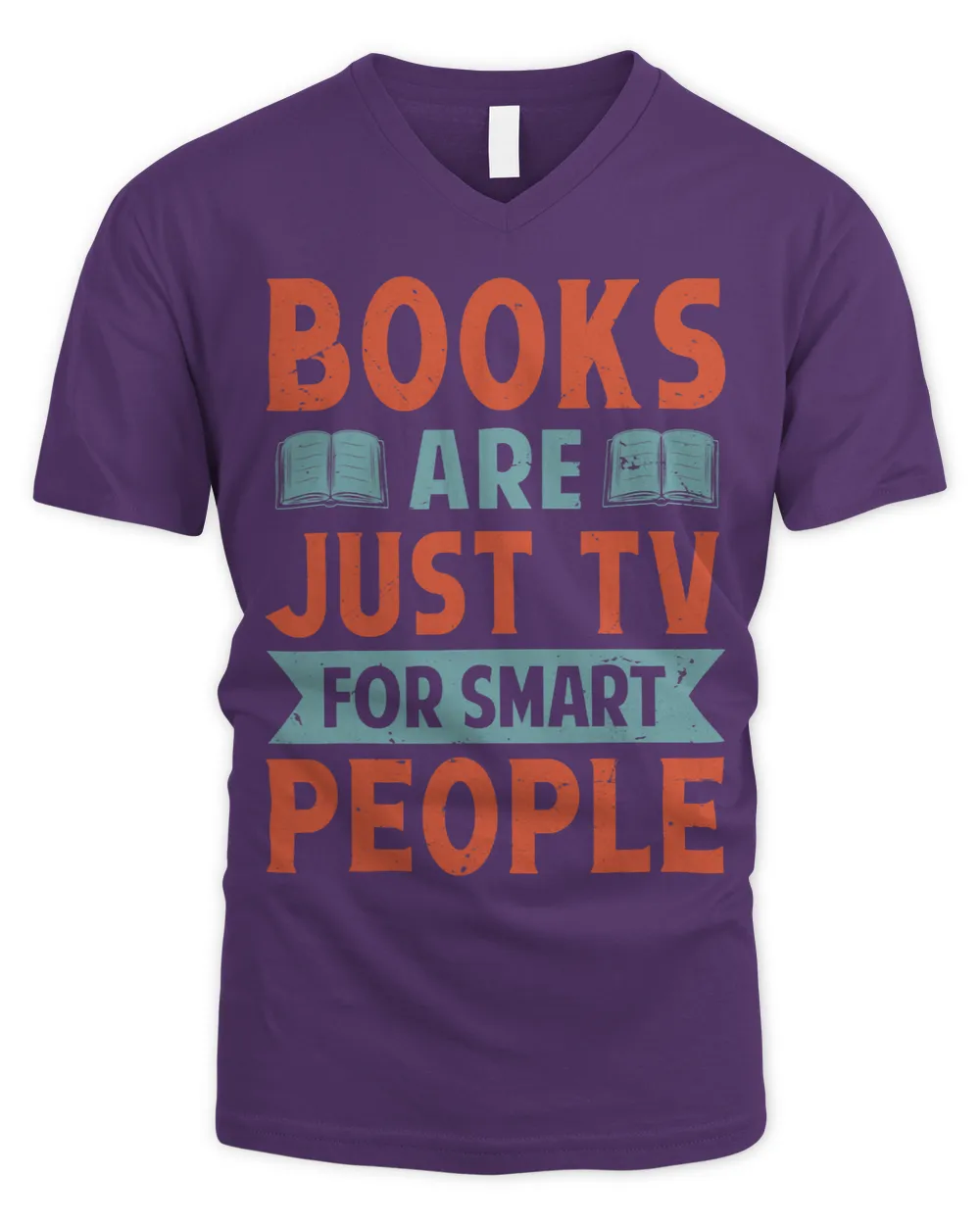 Books Are Just TV For Smart People Funny Book Lover