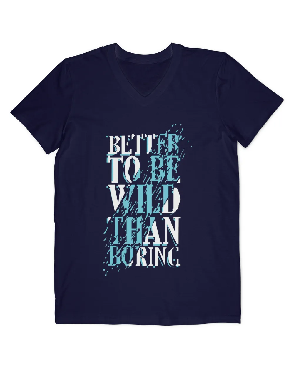 MEMOD5 - Better To Be Wild Than Boring - Funny Quotes & Typography Style