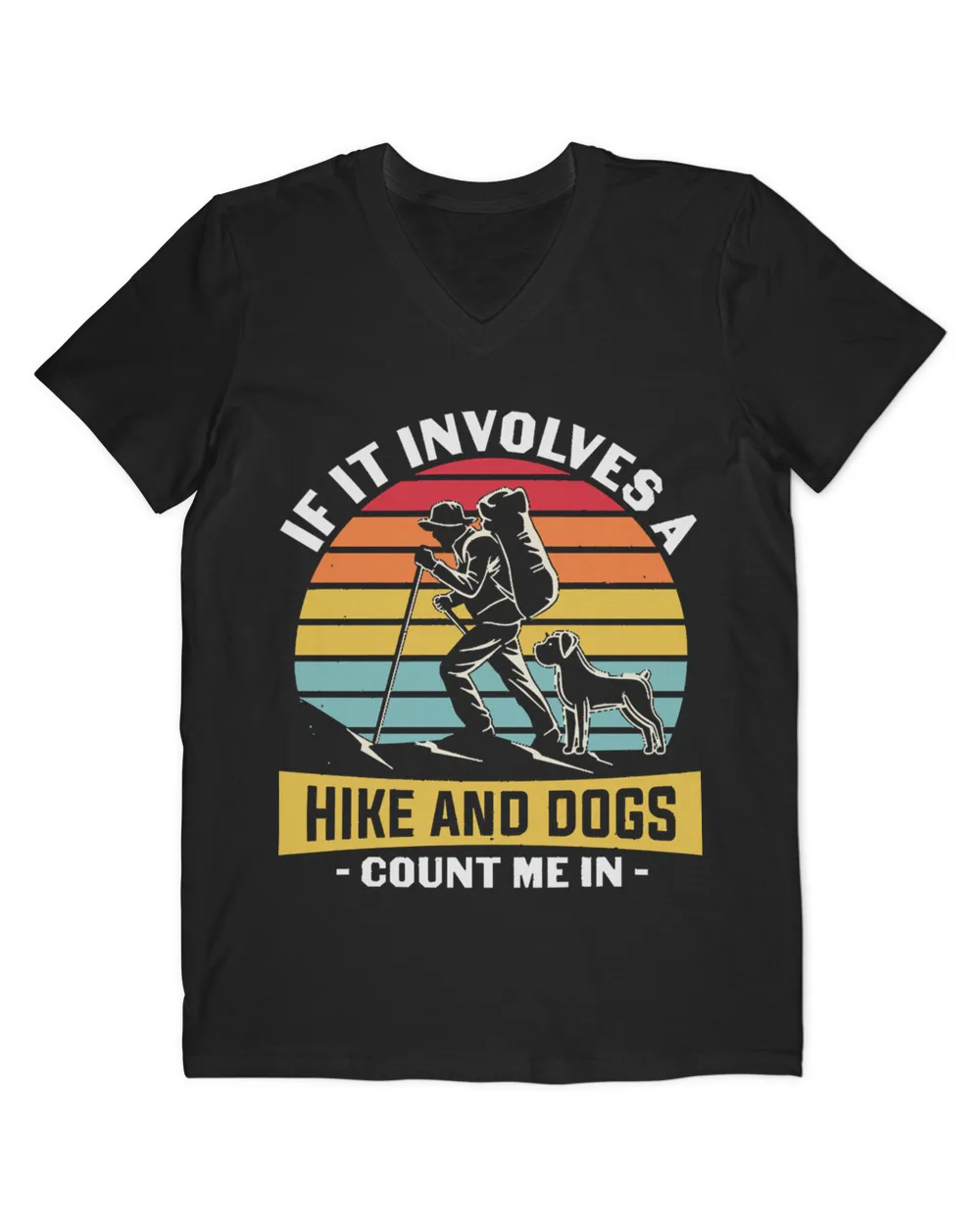 If It Involves Hiking And Dogs Count Me In Shirt