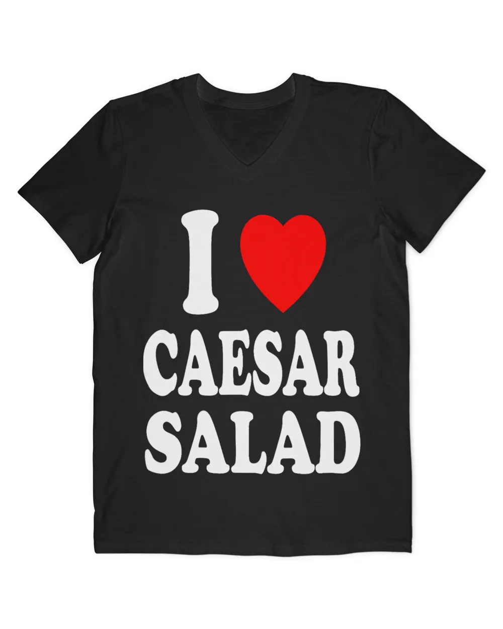 I Heart Love Caesar Salad Favorite Food Diet Vegetarian