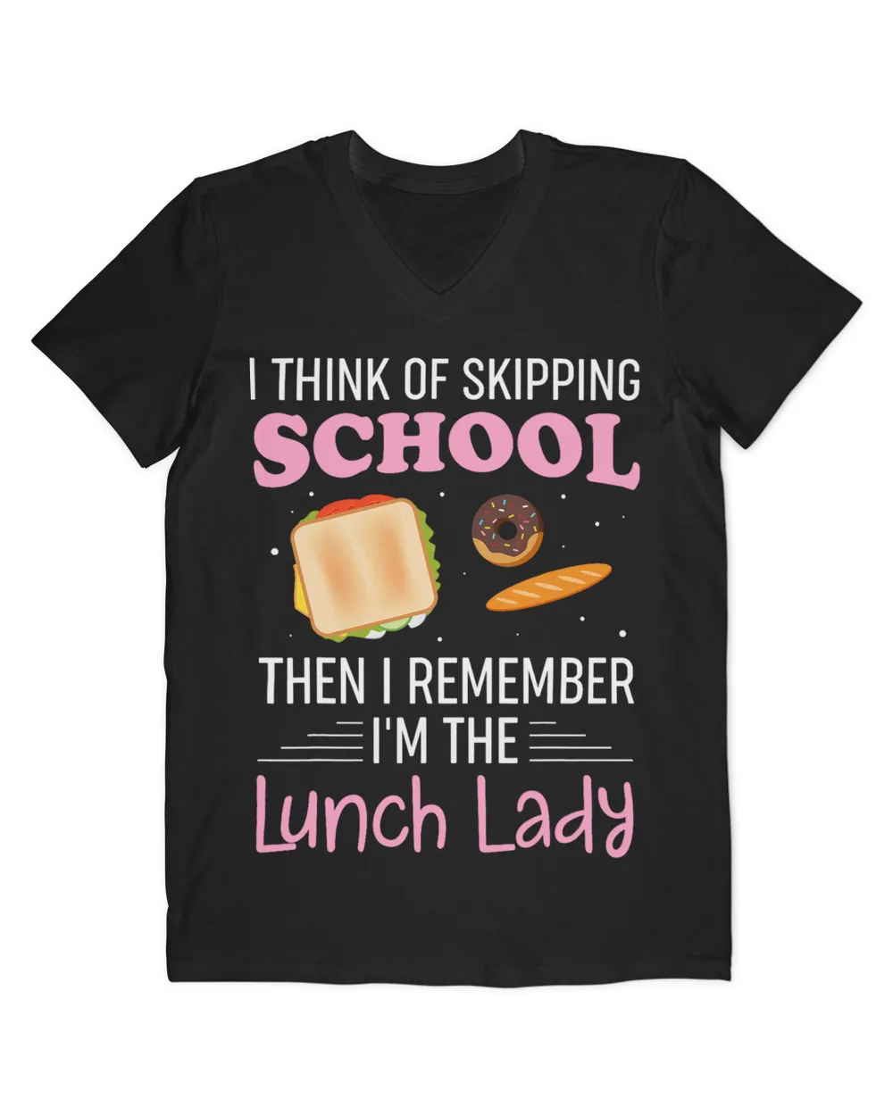 I Often Think Of Skipping School Im The Lunch Lady