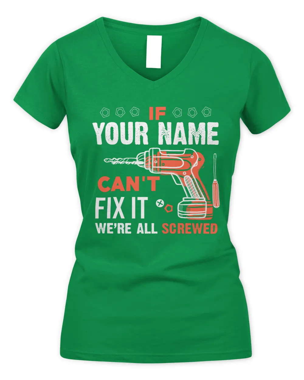 If YOUR NAME Can't Fix It .We're All Scarewed. Design Your Own T-shirt Online