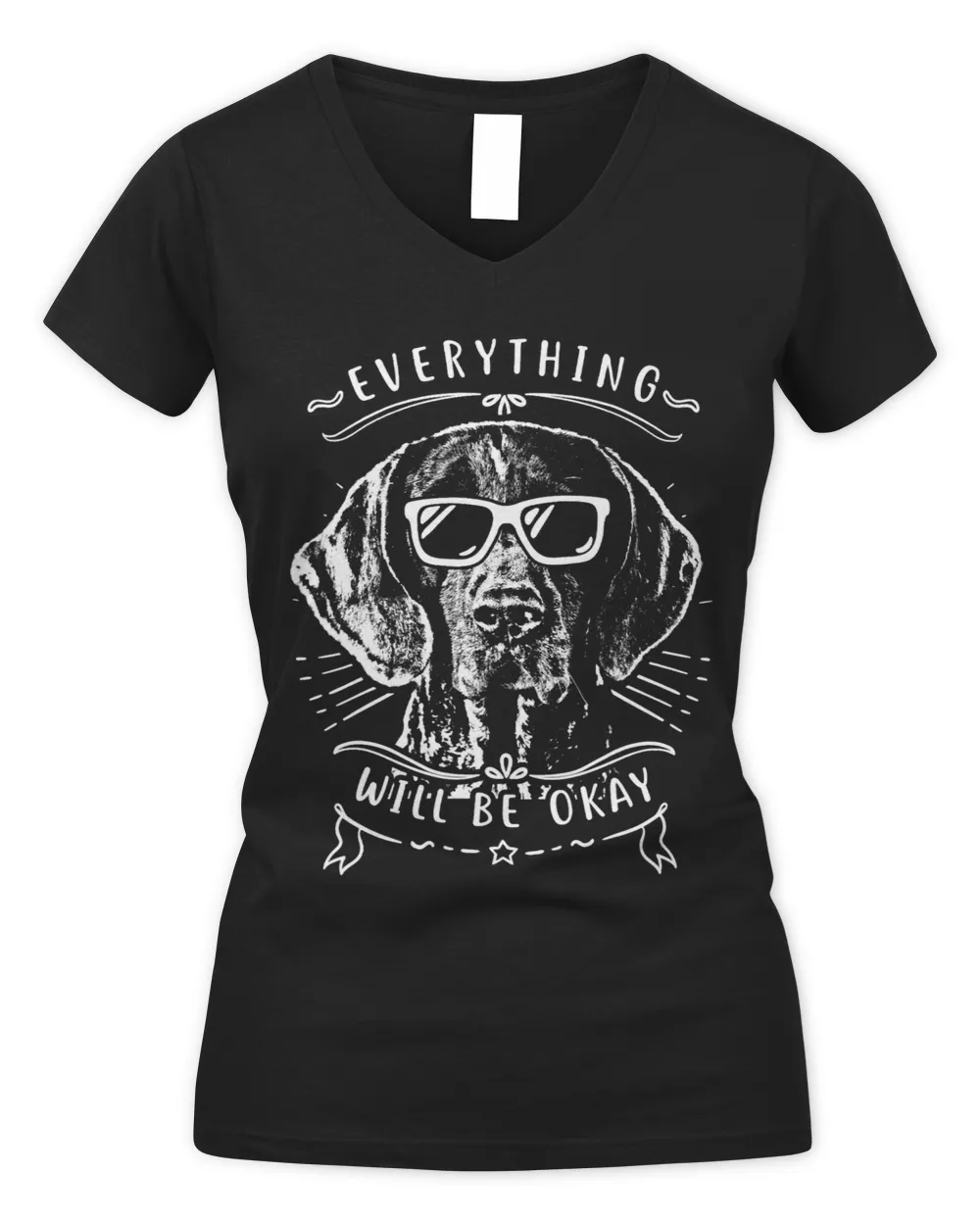 Everything Will Be OK German Shorthaired Pointer