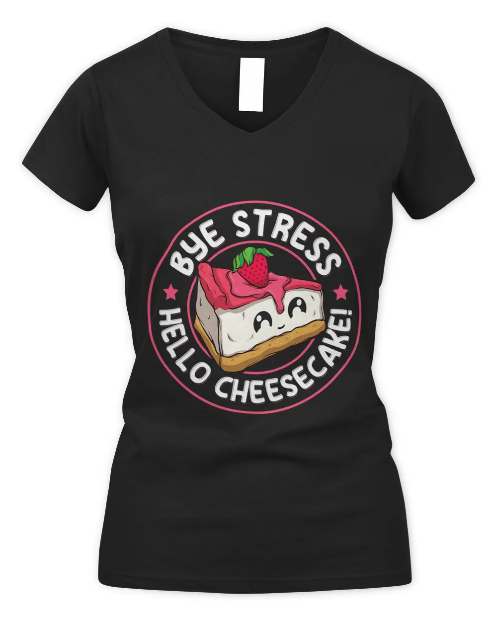 Bye Stress Hello Cheesecake Design for a Cheesecake Lover