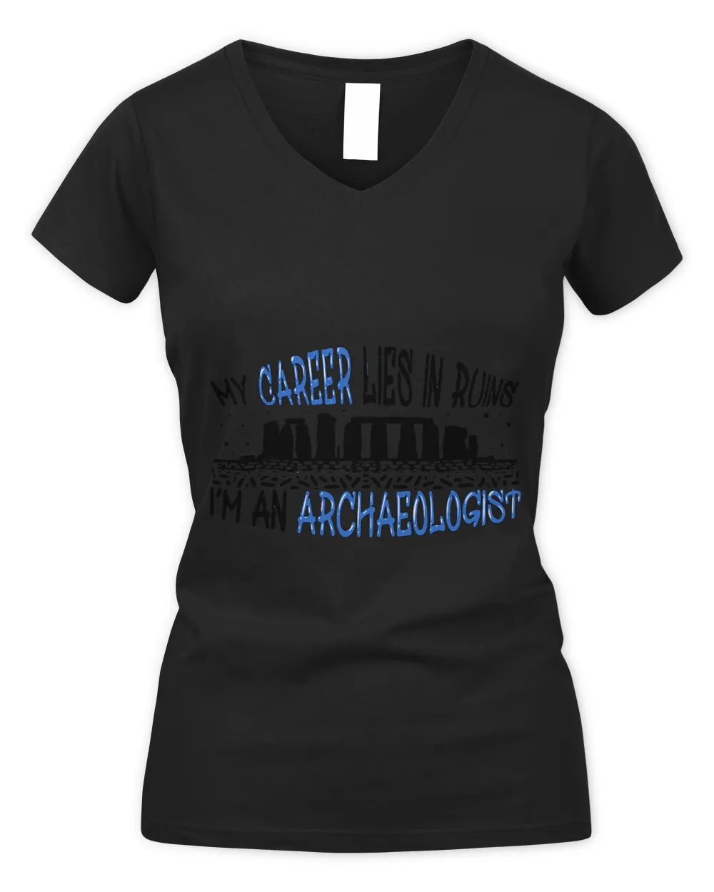 Career Lies In Ruins Im An Archaeologist Funny Archeology