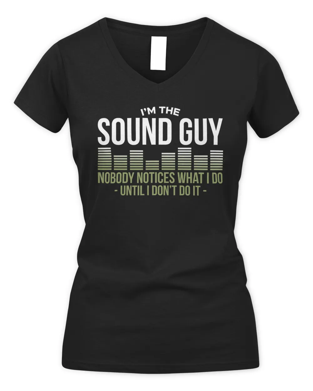 Nobody Notices What I Do Until I Don't Do It Women's V-Neck T-Shirt black s