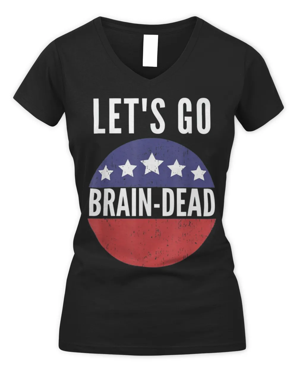 Let’s Go Brain Dead Pro Democrat T-Shirt