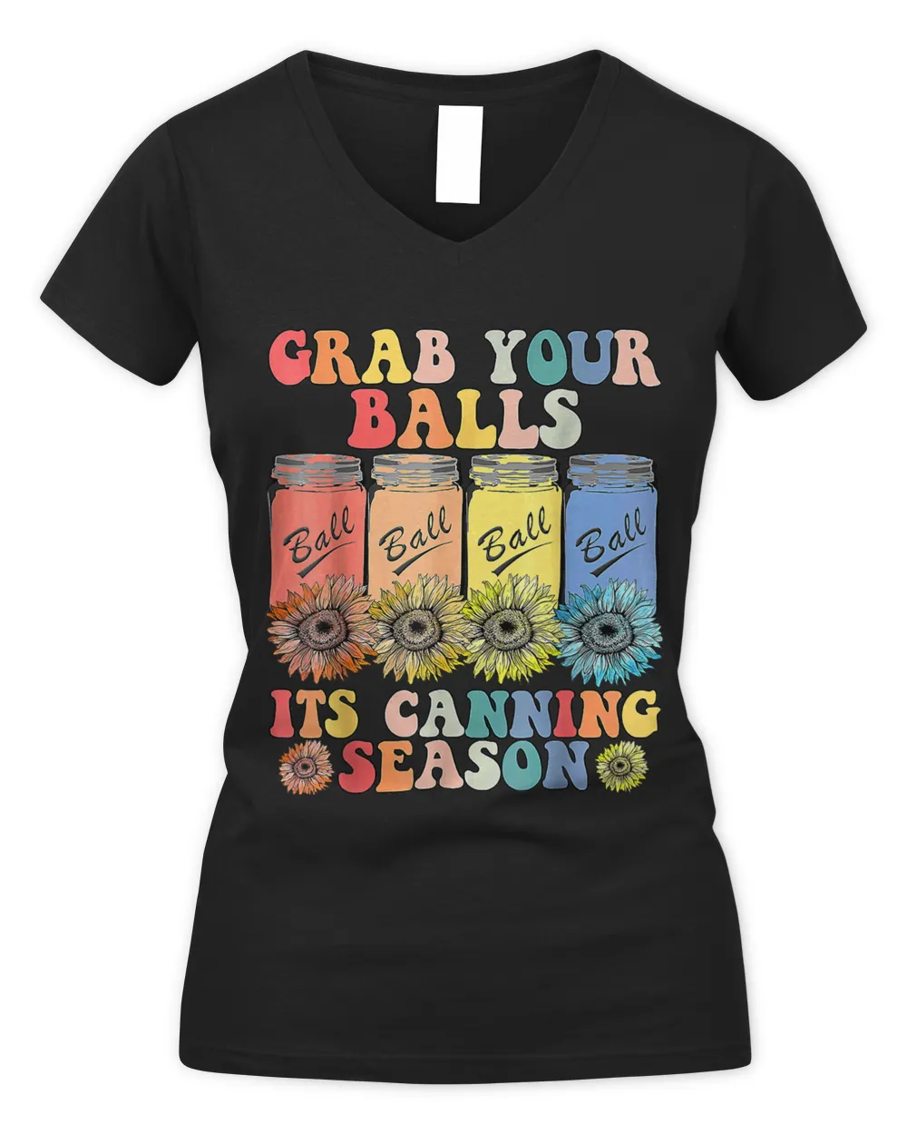 Grab Your Balls Its Canning Season Canning Hippie283