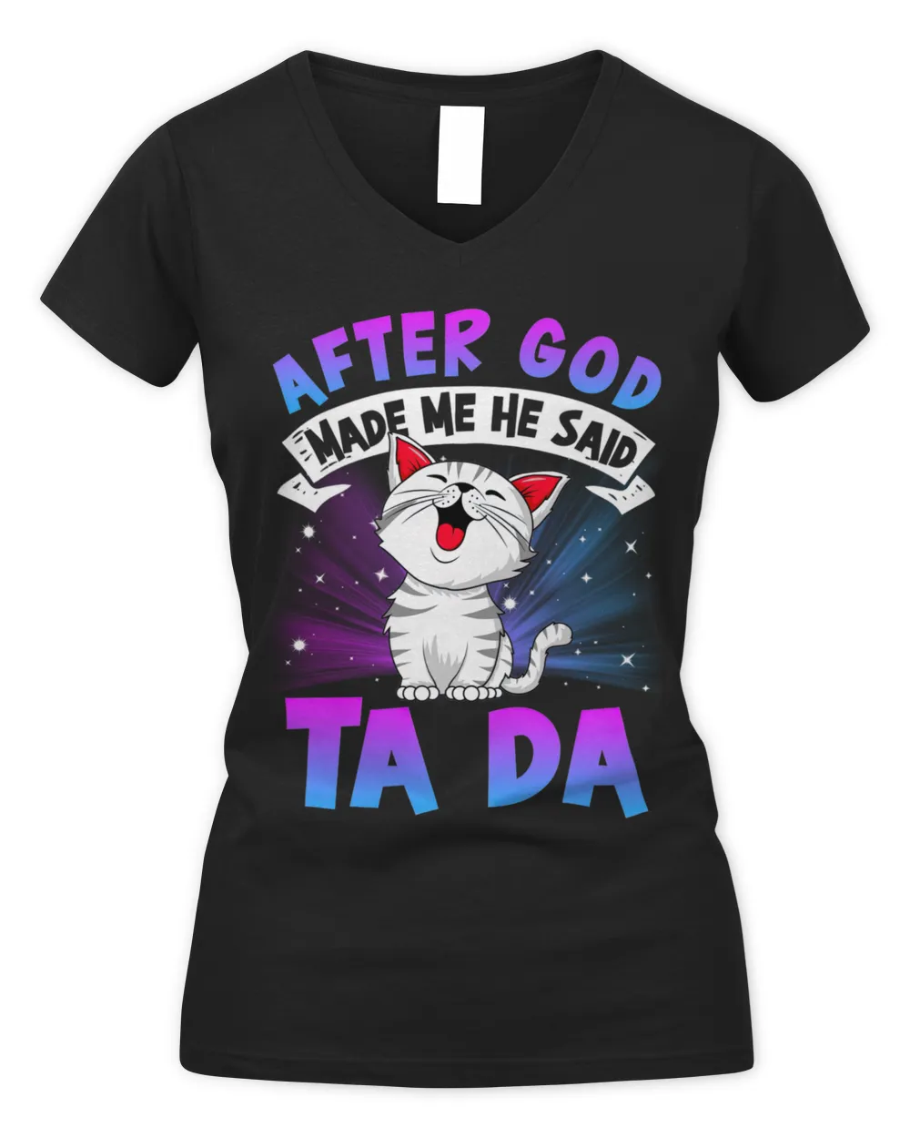 After God - Made Me He Said Ta Da Shirts QTCAT060223C1