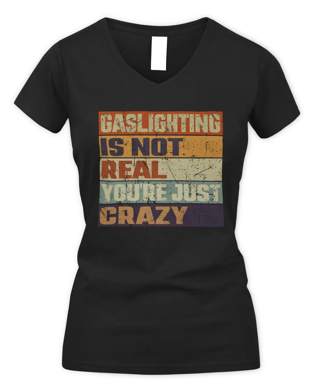 Gaslighting Is Not Real shirt