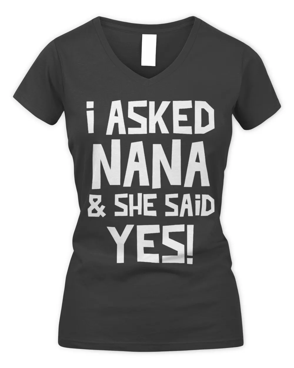 Kids I Asked Nana And She Said Yes Funny Grandson Granddaughter