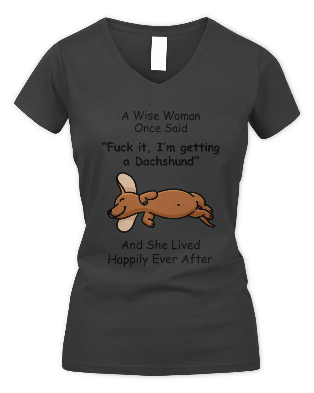 A Wise Woman Once Said Dachshund