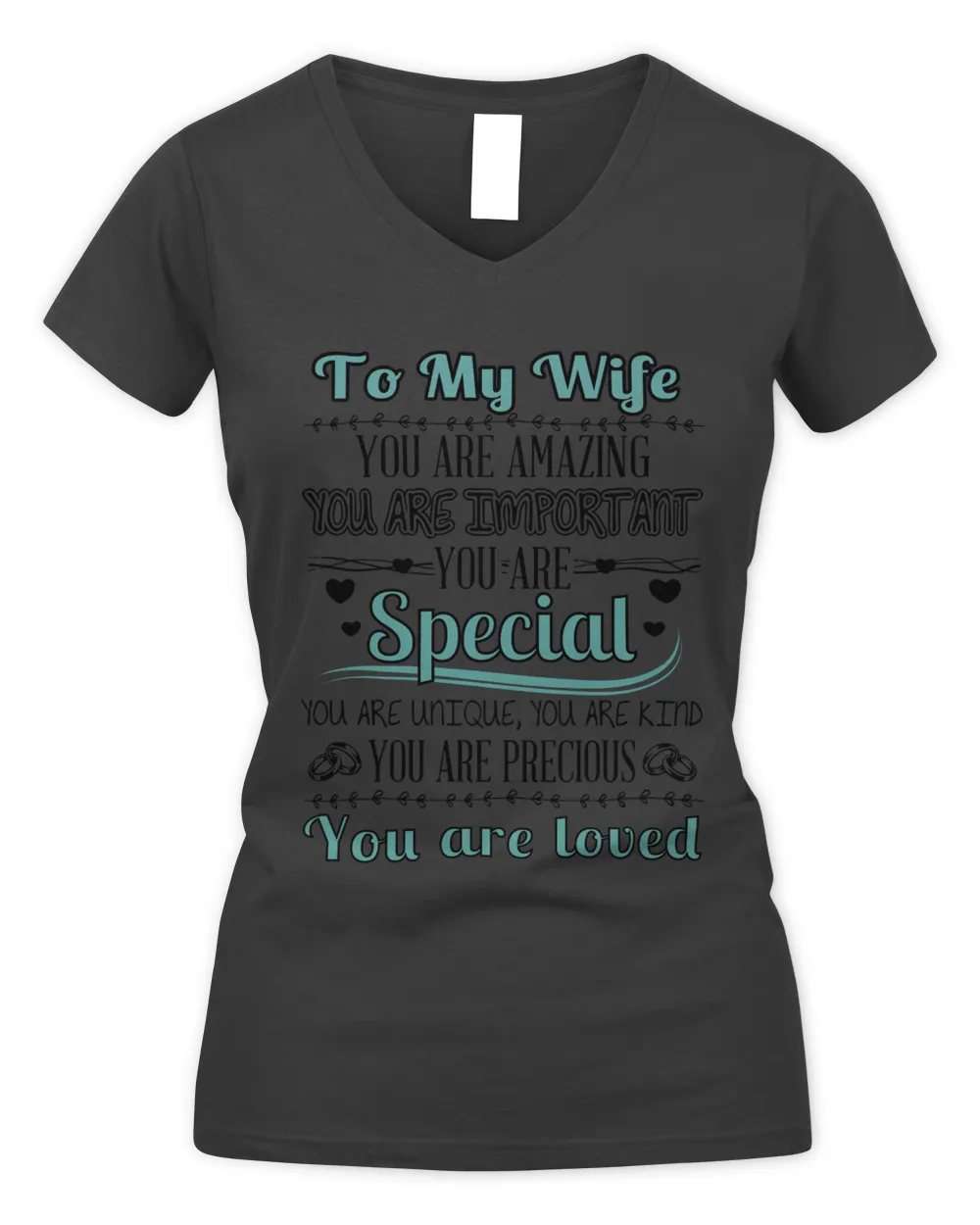 To my wife you are amazing you are imprtant you are special you are unique, you are kind you are precious you are loved