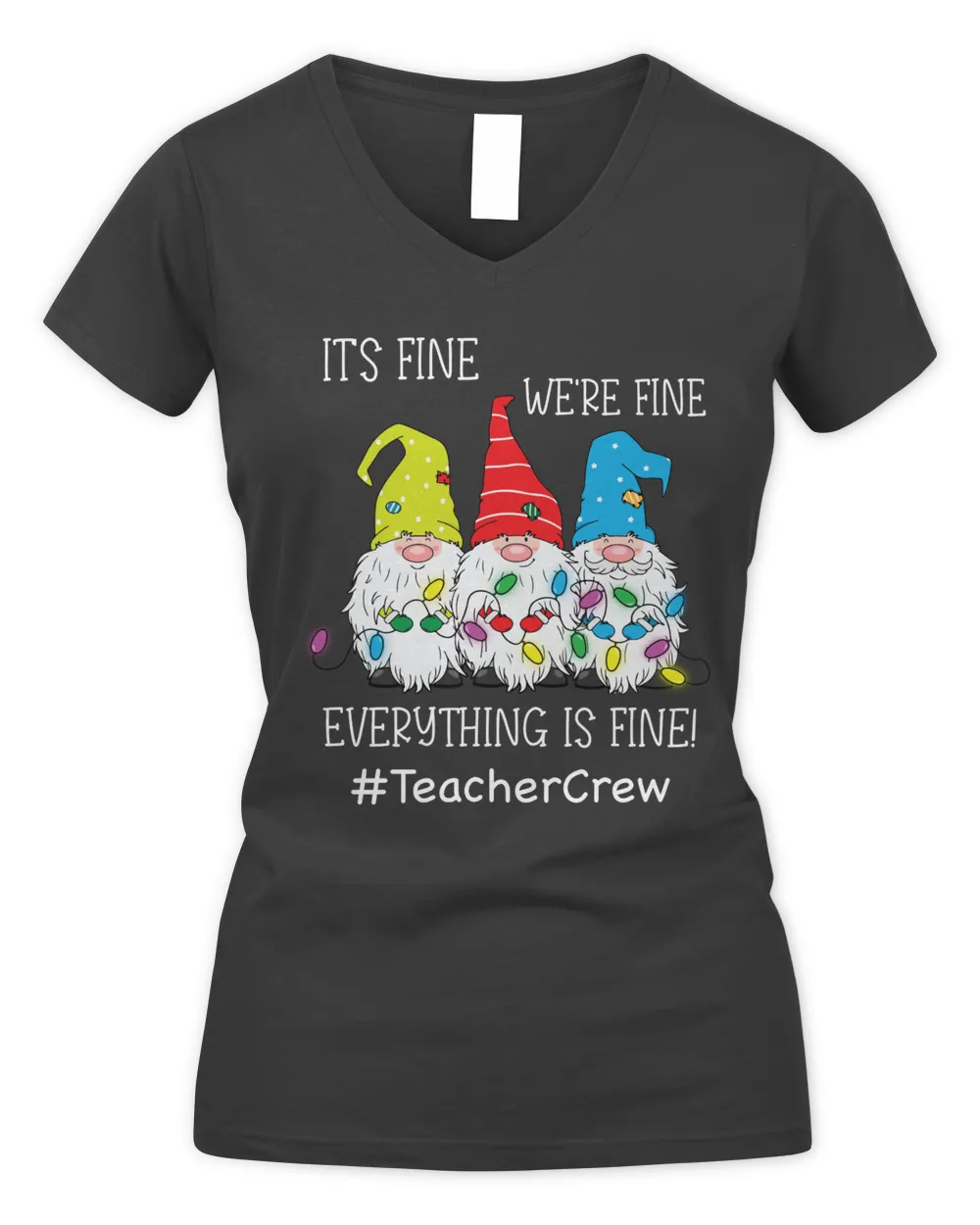 It's Fine We're Fine Everything Is Fine Teacher Crew Christmas Gnomes Shirt