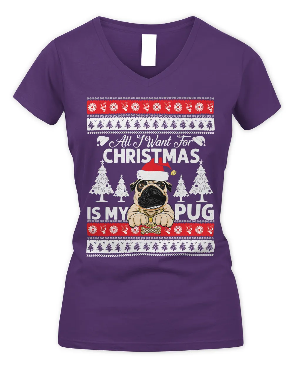 Pug All I Want For Christmas Is My Pug 360