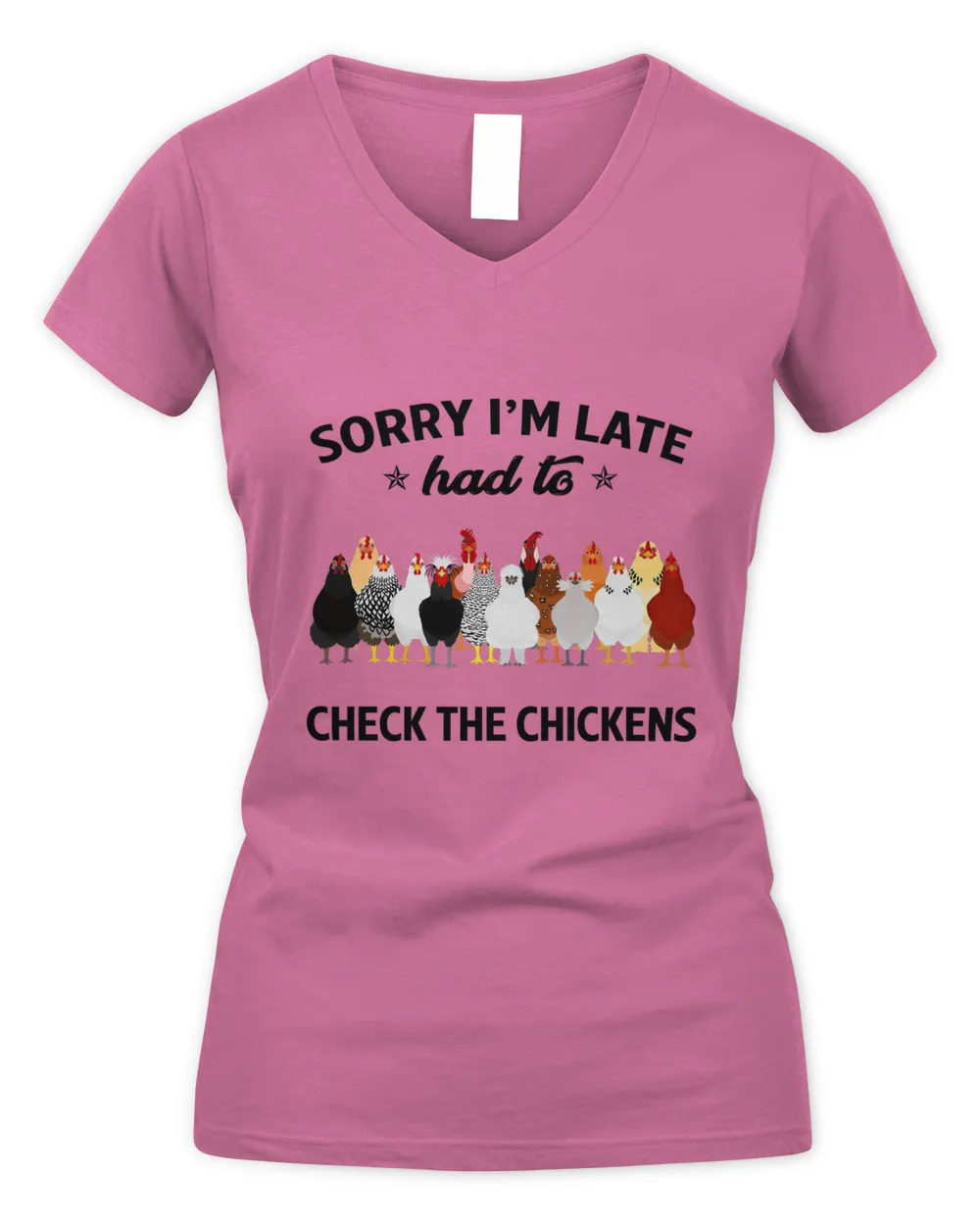 Sorry I'm Late Had To Check The Chickens