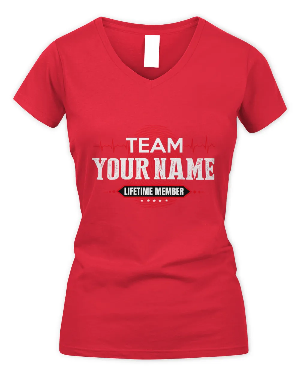 Team YOUR NAME. Lifetime Member. Create custom t-shirts