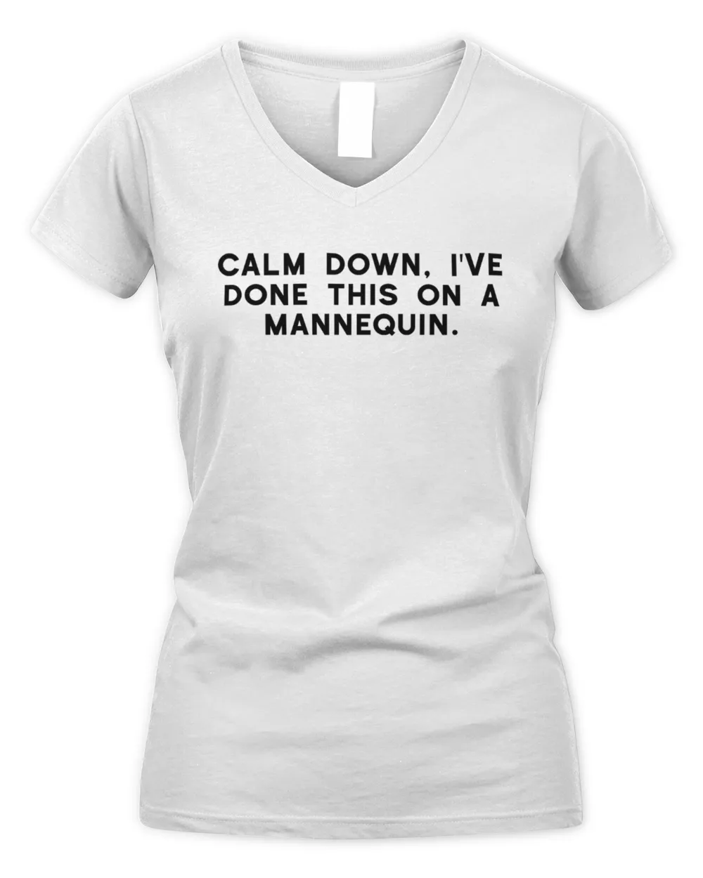 Calm down, I've done this on a Mannequin