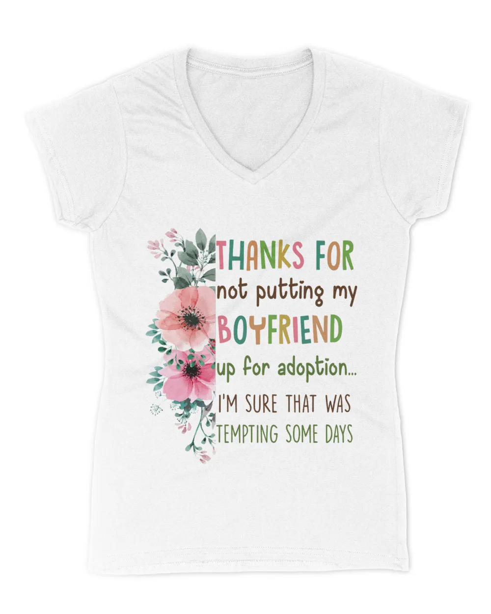 Thanks For Not Putting My Boyfriend Up For Adoption Mother's Day Gift