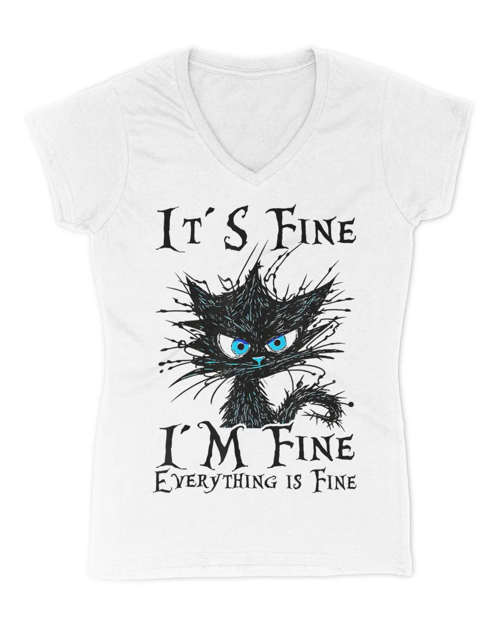 it s fine im fine everything is fine funny black cat women T-Shirt