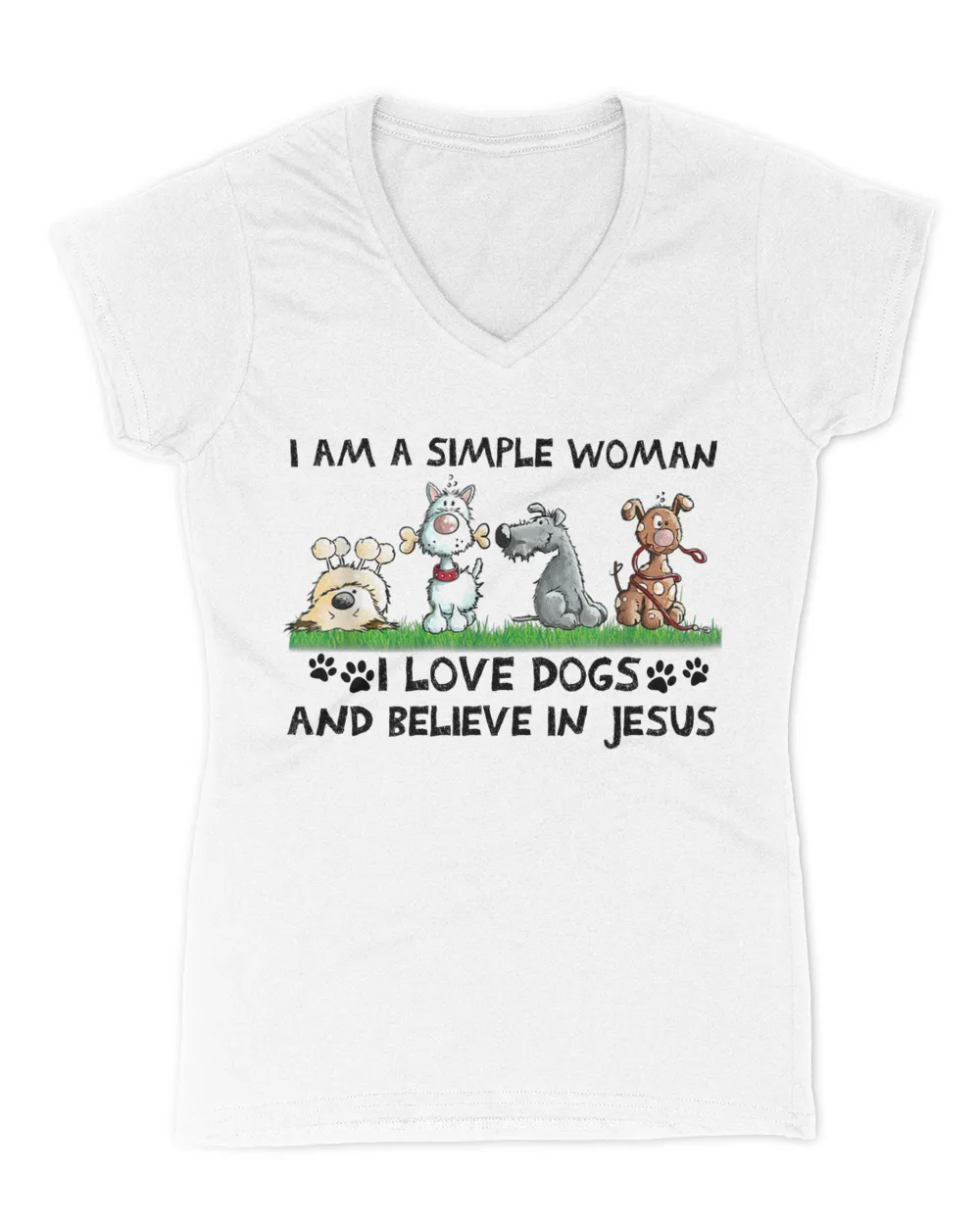 I am a simple woman I love Dogs and Believe in Jesus