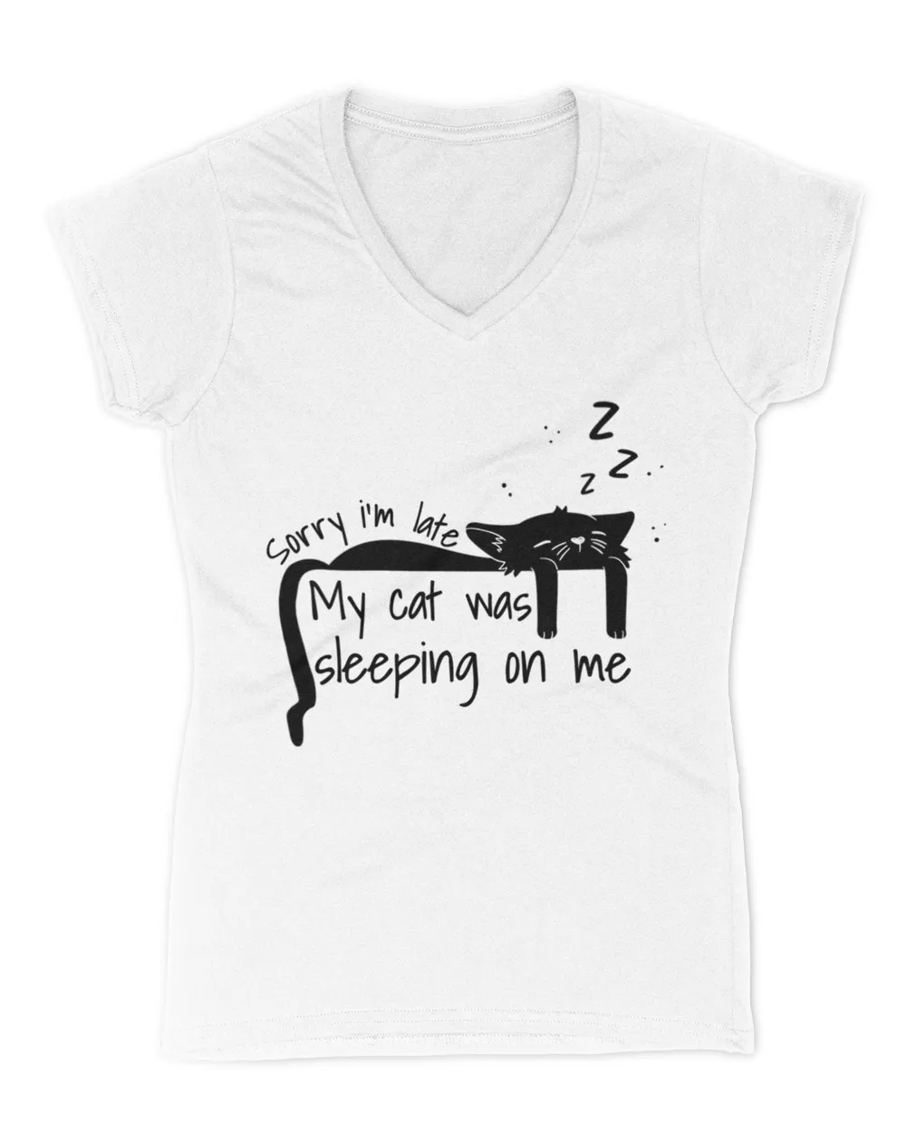 Womens sorry i'm late my cat was sleeping on me Funny cat HOC010423A13