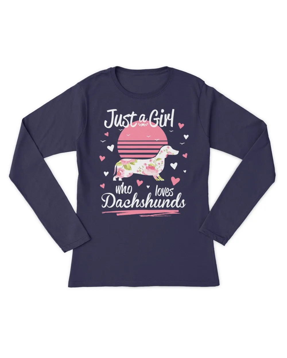 Dachshund Design, Just A Girl Who Loves Dachshunds T-Shirt
