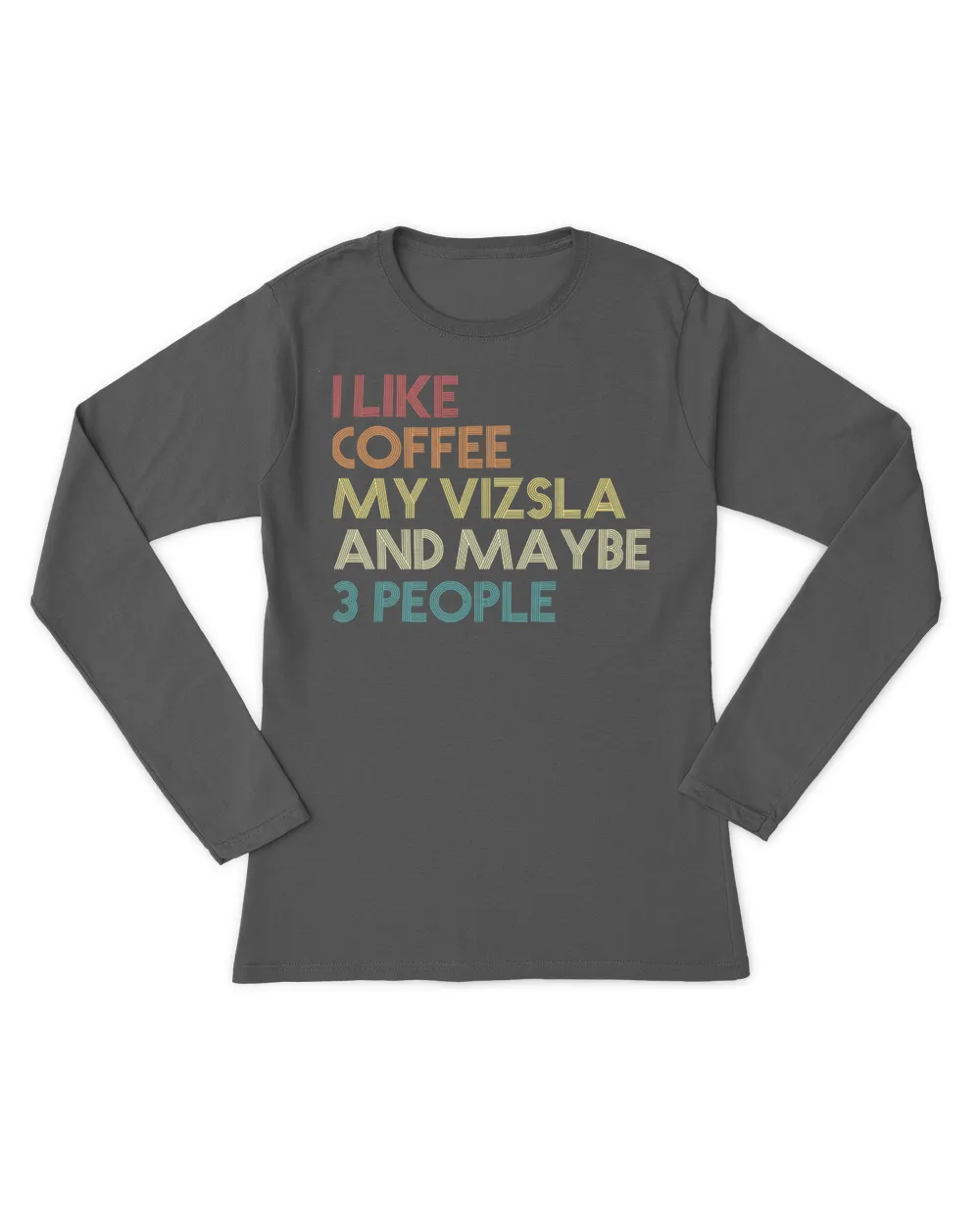 Vizsla Dog Owner Coffee Lovers Quote Gift Vintage Retro Sweatshirt