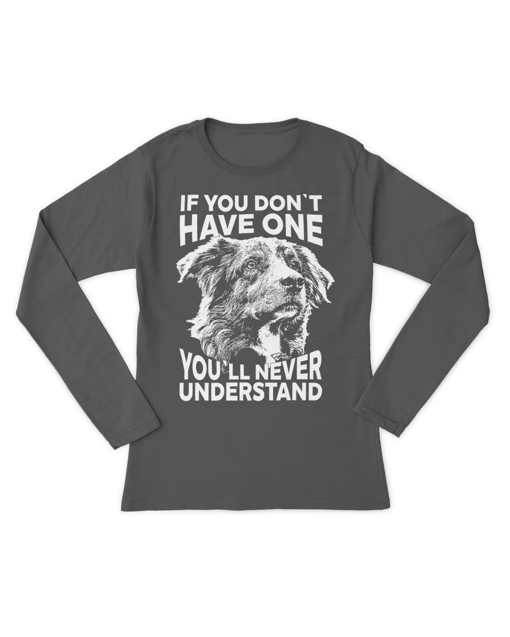 Australian shepherd T-Shirt If you don't have one funny tee